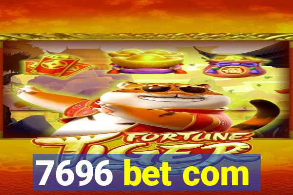 7696 bet com